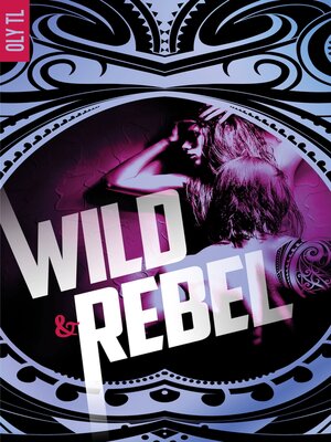 cover image of Wild & Rebel--Tome 1